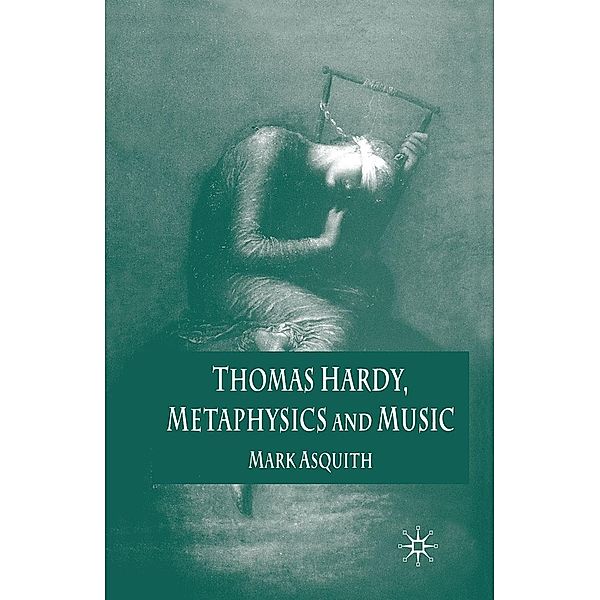 Thomas Hardy, Metaphysics and Music, Mark Asquith