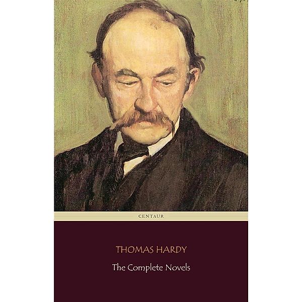 Thomas Hardy: The Complete Novels, Thomas Hardy