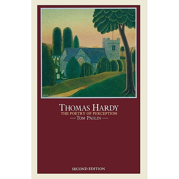 Thomas Hardy: The Poetry of Perception, Tom Paulin