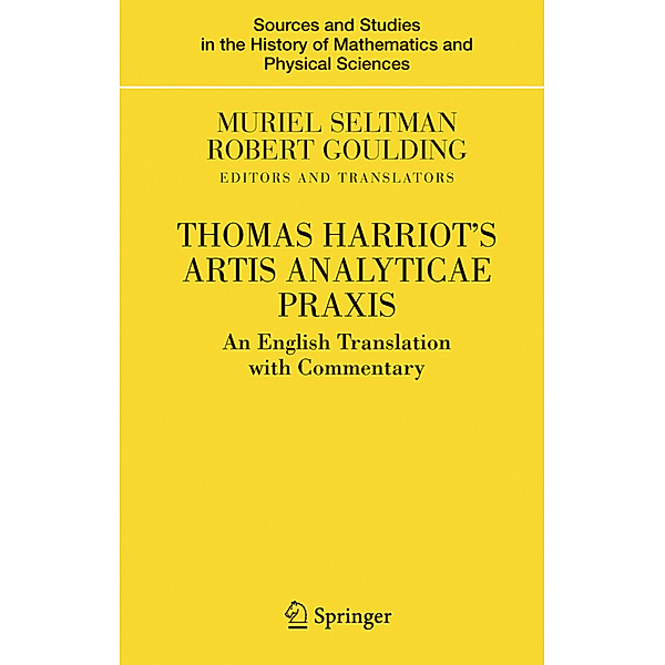 Thomas Harriot's Artis Analyticae Praxis, Muriel Seltman, Robert Goulding