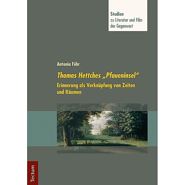 Thomas Hettches Pfaueninsel / Studien zu Literatur und Film der Gegenwart Bd.11, Antonia Führ
