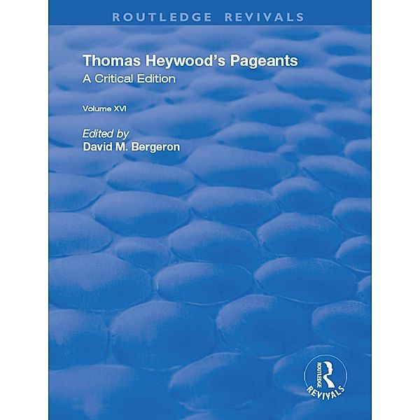 Thomas Heywood's Pageants, Thomas Heywood