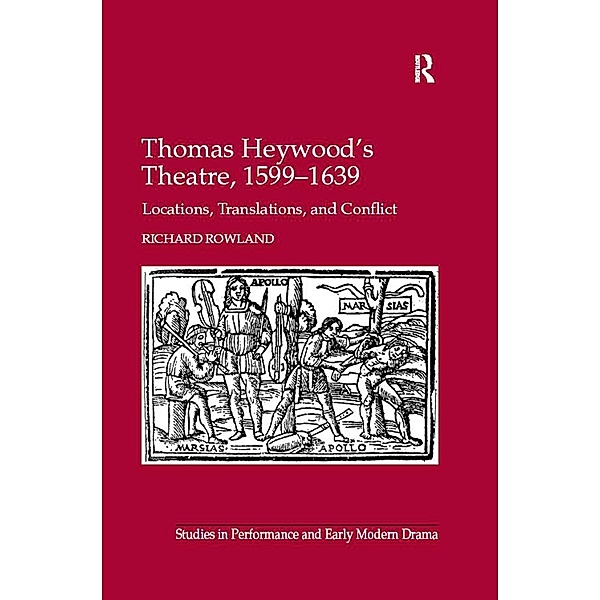 Thomas Heywood's Theatre, 1599-1639, Richard Rowland