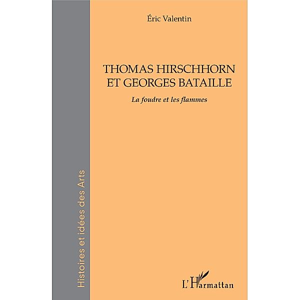 THOMAS HIRSCHHORN ET GEORGES BATAILLE, Valentin Eric Valentin