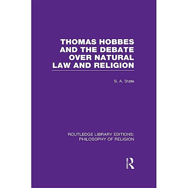 Thomas Hobbes and the Debate over Natural Law and Religion, Stephen A. State