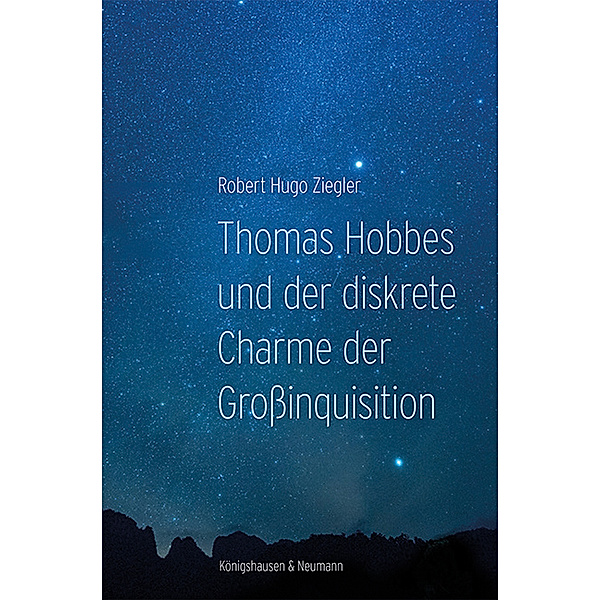 Thomas Hobbes und der diskrete Charme der Großinquisition, Robert Hugo Ziegler