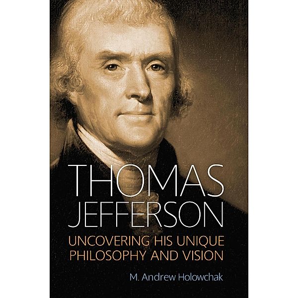 Thomas Jefferson, M. Andrew Holowchak