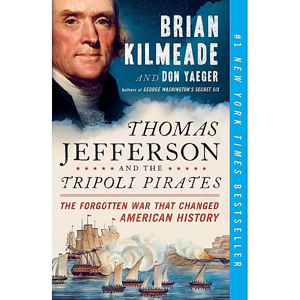 Thomas Jefferson and the Tripoli Pirates, Brian Kilmeade, Don Yaeger