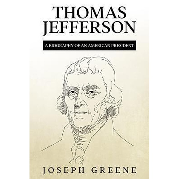 Thomas Jefferson / Rivercat Books LLC, Joseph Greene