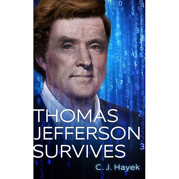 Thomas Jefferson Survives, C. J. Hayek