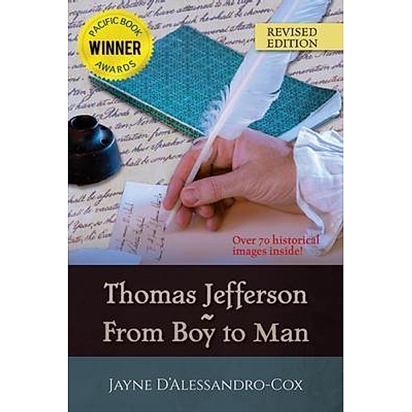 Thomas Jefferson~From Boy to Man, Jayne D'Alessandro-Cox