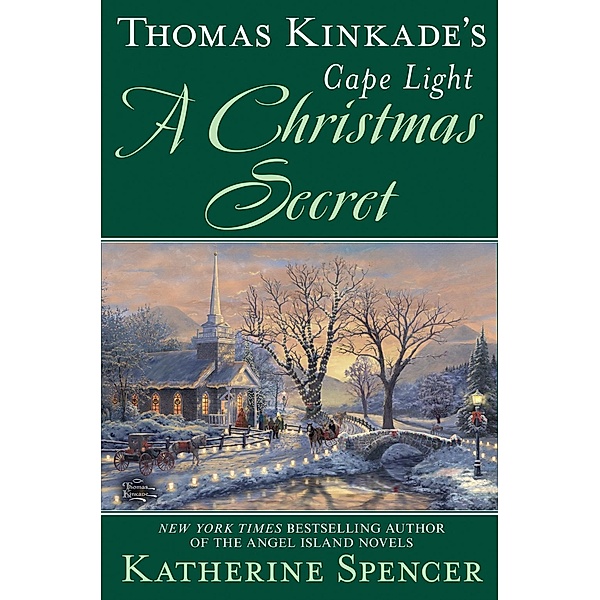 Thomas Kinkade's Cape Light: A Christmas Secret / A Cape Light Novel Bd.19, Katherine Spencer