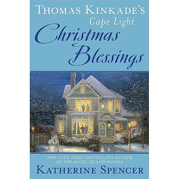 Thomas Kinkade's Cape Light: Christmas Blessings / A Cape Light Novel Bd.18, Katherine Spencer