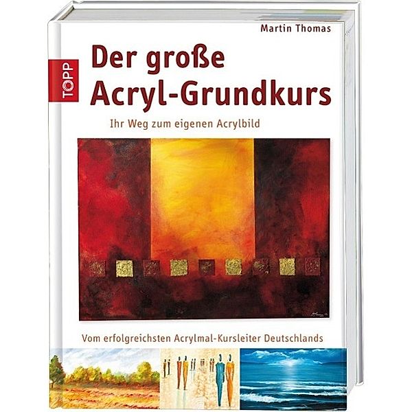 Thomas, M: Der grosse Acryl-Grundkurs, Martin Thomas