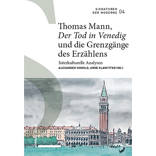 Thomas Mann, «Der Tod in Venedig» und die Grenzgänge des Erzählens / Signaturen der Moderne