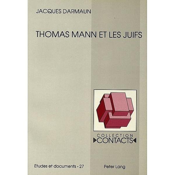 Thomas Mann et les Juifs, Jacques Darmaun