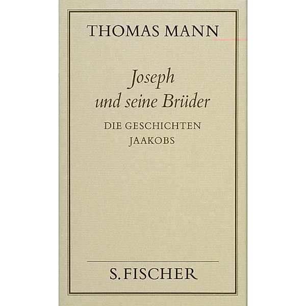 Thomas Mann, Gesammelte Werke in Einzelbänden. Frankfurter Ausgabe / Die Geschichten Jaakobs, Thomas Mann