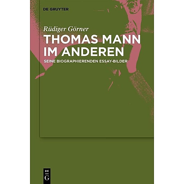 Thomas Mann im Anderen, Rüdiger Görner