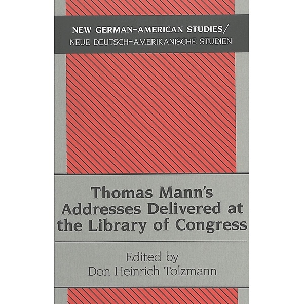 Thomas Mann's Addresses Delivered at the Library of Congress