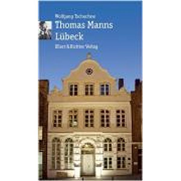 Thomas Manns Lübeck, Wolfgang Tschechne