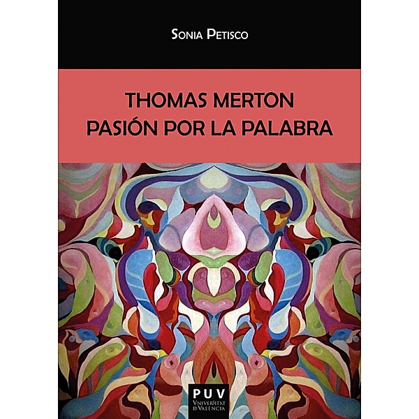 Thomas Merton / BIBLIOTECA JAVIER COY D'ESTUDIS NORD-AMERICANS Bd.153, Sonia Petisco Martínez