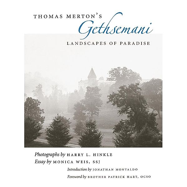 Thomas Merton's Gethsemani, Monica Weis