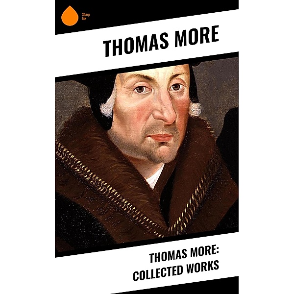 Thomas More: Collected Works, Thomas More