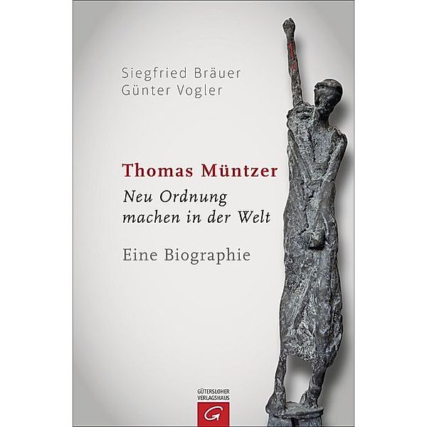 Thomas Müntzer, Siegfried Bräuer, Günter Vogler