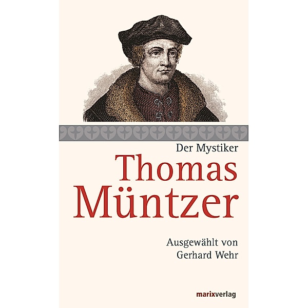 Thomas Müntzer / Die Mystiker-Reihe, Thomas Müntzer