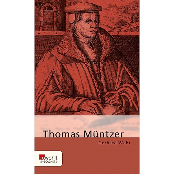 Thomas Müntzer / E-Book Monographie (Rowohlt), Gerhard Wehr