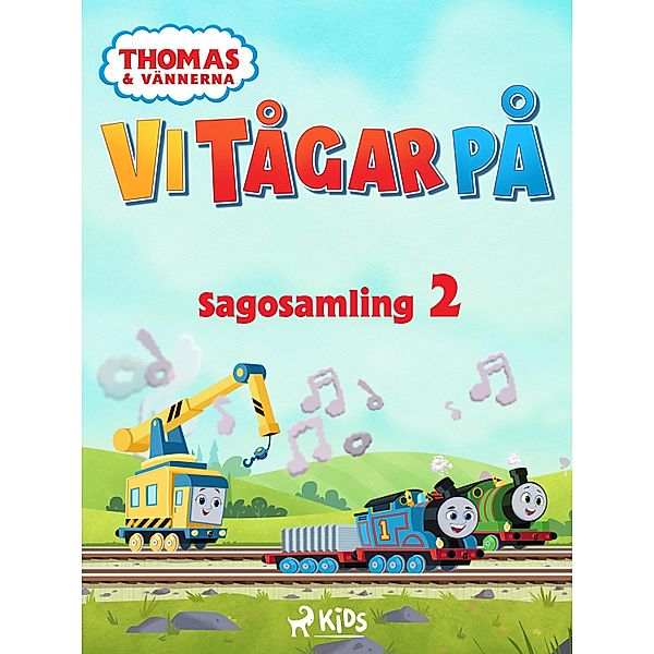 Thomas och vännerna - Vi tågar på - Sagosamling 2 / Thomas och vännerna, Mattel