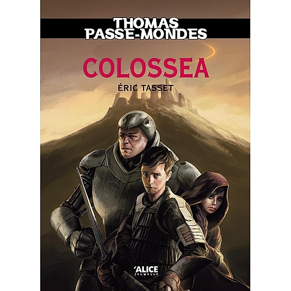 Thomas Passe-Mondes : Colossea, Eric Tasset