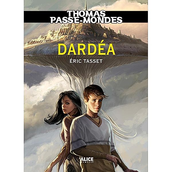 Thomas Passe-Mondes : Dardéa, Eric Tasset