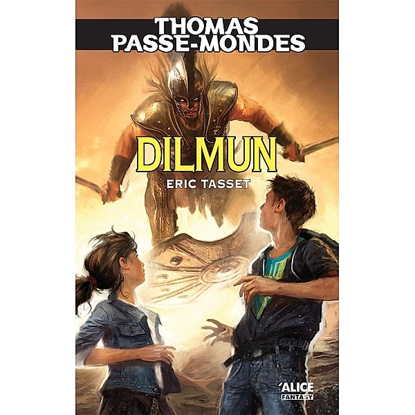 Thomas Passe-Mondes : Dilmun, Eric Tasset