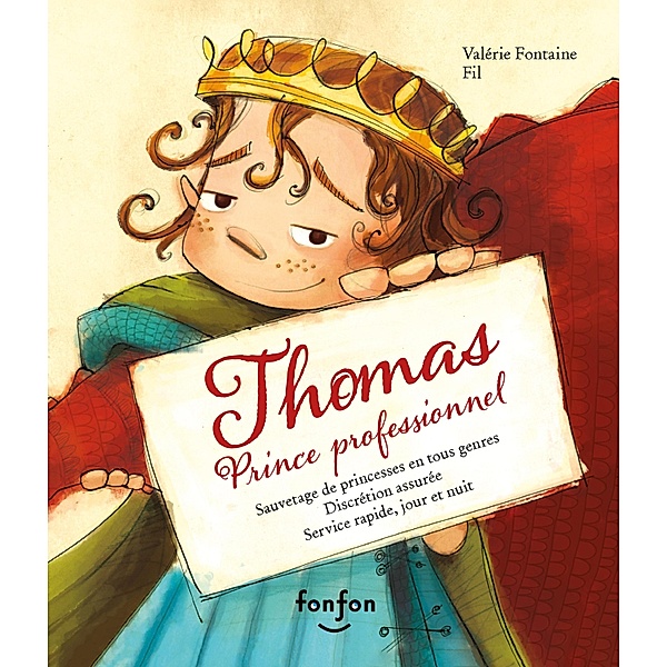 Thomas, prince professionnel / Fonfon, Fontaine Valerie Fontaine