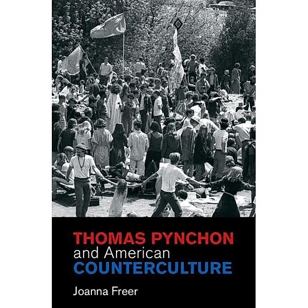 Thomas Pynchon and American Counterculture, Joanna Freer