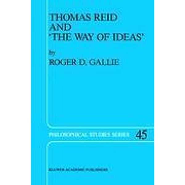 Thomas Reid and 'The Way of Ideas', R. D. Gallie