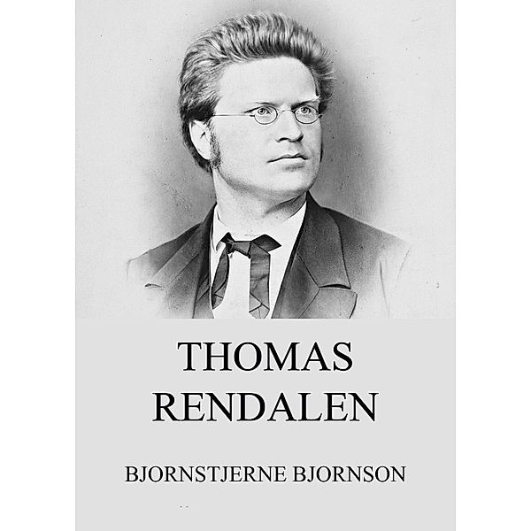 Thomas Rendalen, Bjornstjerne Bjornson