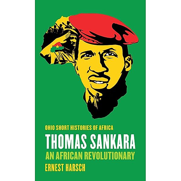 Thomas Sankara / Ohio Short Histories of Africa, Ernest Harsch