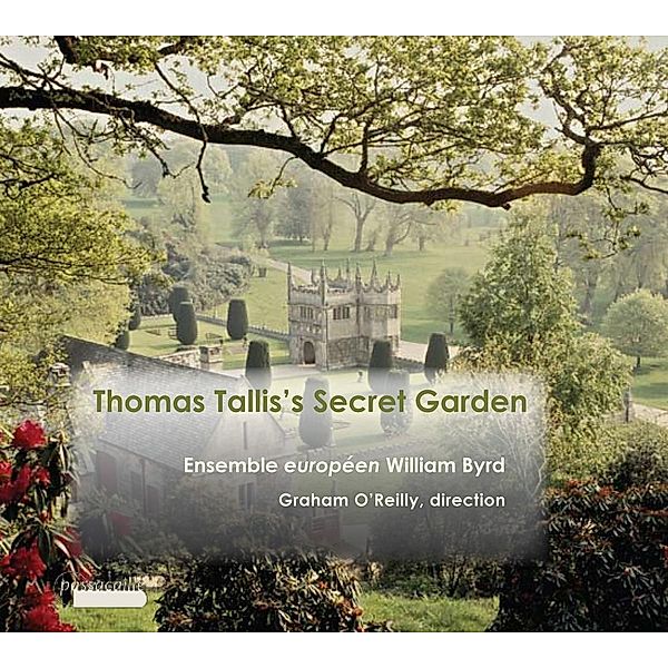 Thomas Tallis'Secret Garden-Chorwerke, O'reilly, William Byrd, Ensemble Europeen