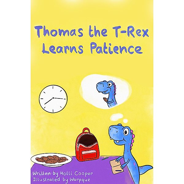 Thomas the T-Rex Learns Patience, Holli Cooper