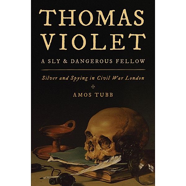 Thomas Violet, a Sly and Dangerous Fellow, Amos Tubb