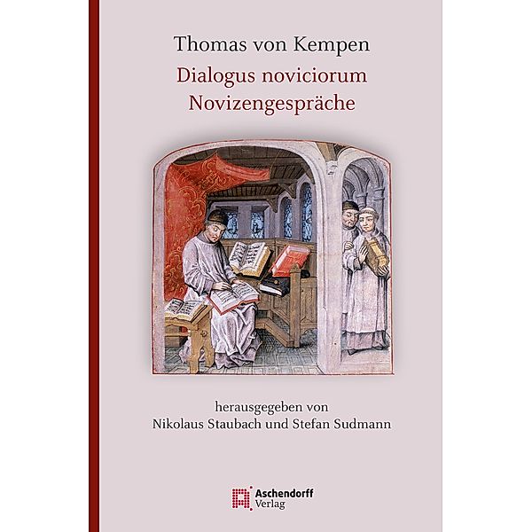 Thomas von Kempen: Dialogus noviciorum / Novizengespräche