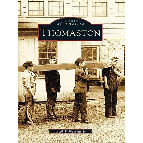 Thomaston, Joseph F. Wassong Jr.