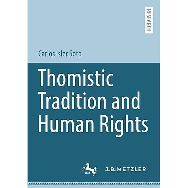 Thomistic Tradition and Human Rights, Carlos Isler Soto