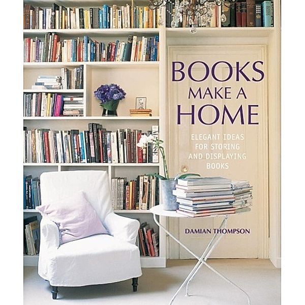 Thompson, D: Books Make a Home, Damian Thompson