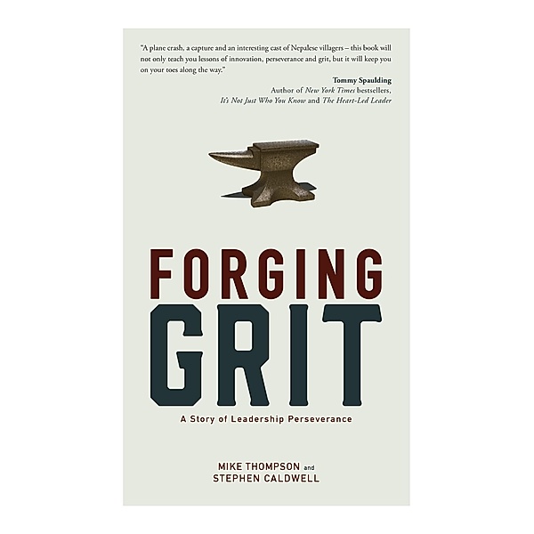 Thompson, M: Forging Grit, Mike Thompson, Stephen Caldwell