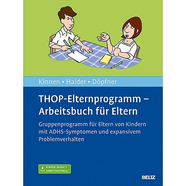 THOP-Elternprogramm - Arbeitsbuch für Eltern, m. 1 Buch, m. 1 E-Book, Claudia Kinnen, Joya Halder, Manfred Döpfner