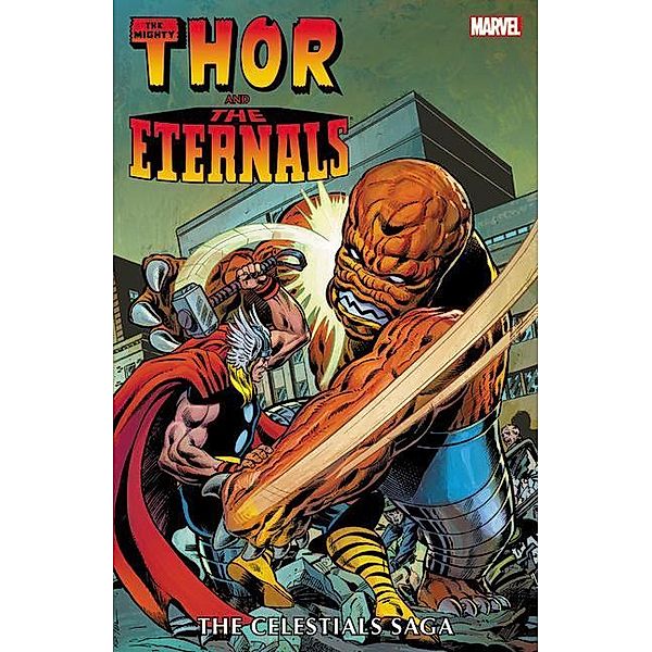 Thor and the Eternals: The Celestials Saga, Roy Thomas, Mark Gruenwald, Ralph Macchio, Keith Pollard, John Buscema, Walt Simonson, Arvell Jones