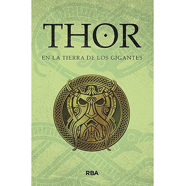 Thor en la tierra de los gigantes / Saga de Thor Bd.2, Sergio A. Sierra